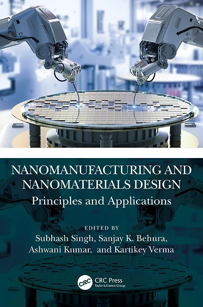 Nanomanufacturing and Nanomaterials Design: Principles Applications