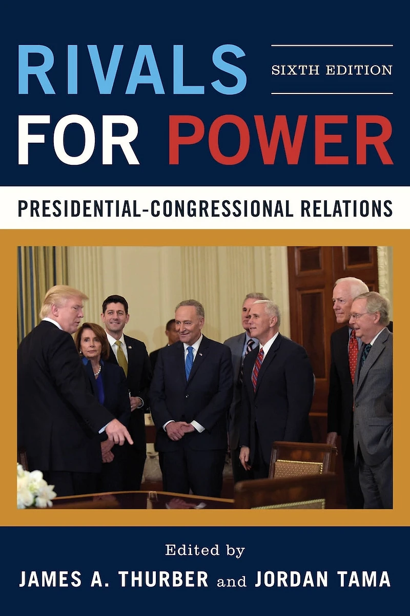 Rivals for Power: Presidential-Congressional Relations