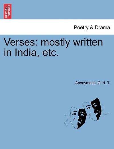 Verses: Mostly Written In India, Etc.