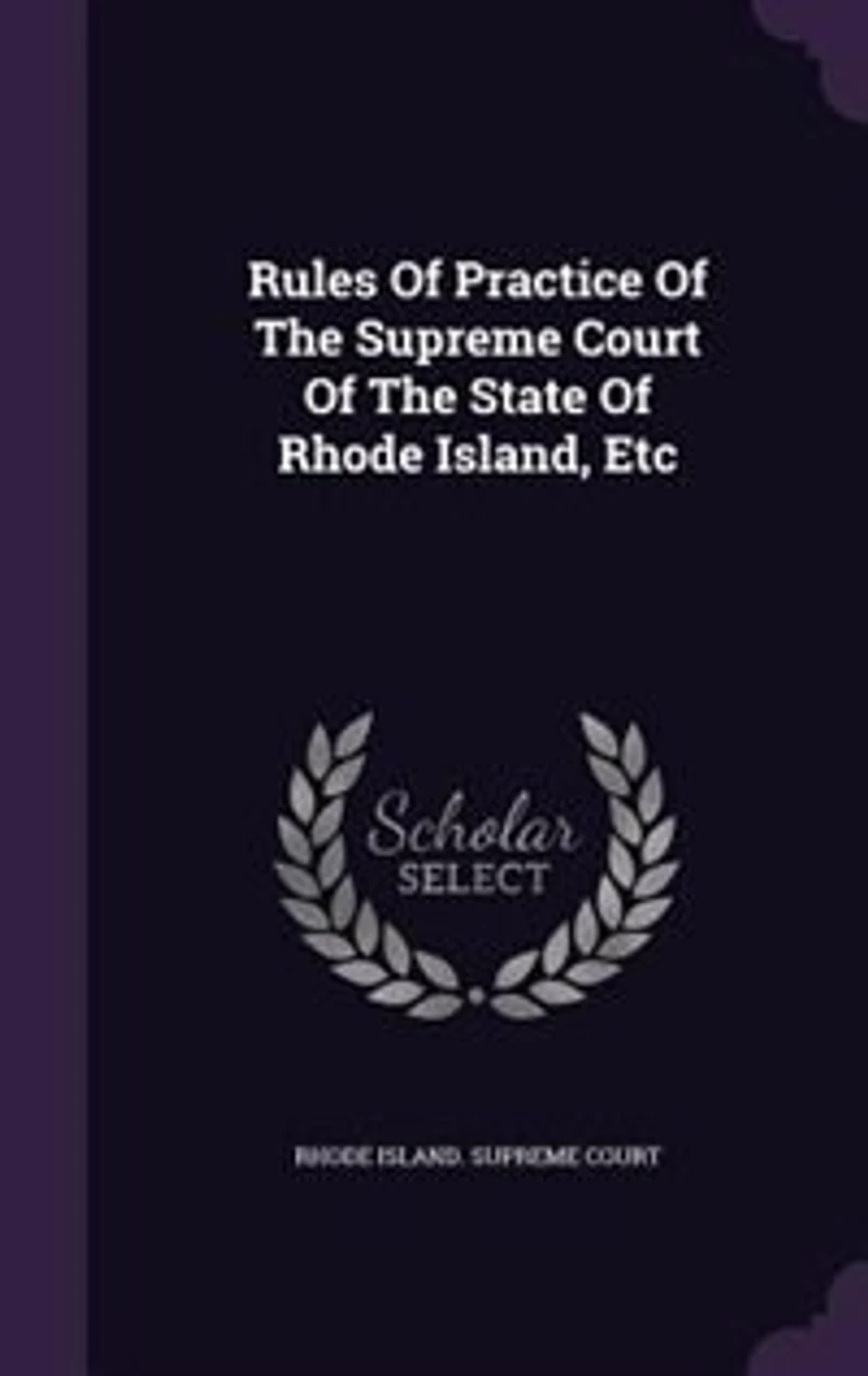 Rules Of Practice The Supreme Court State Rhode Island, Etc