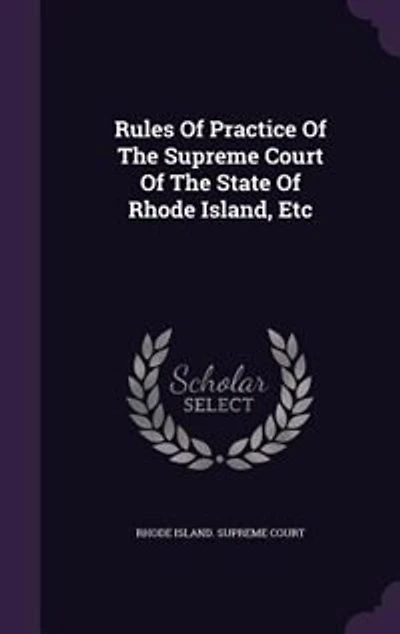Rules Of Practice The Supreme Court State Rhode Island, Etc