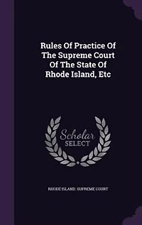 Rules Of Practice The Supreme Court State Rhode Island, Etc