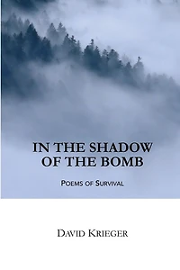 In the Shadow of the Bomb: Poems of Survival