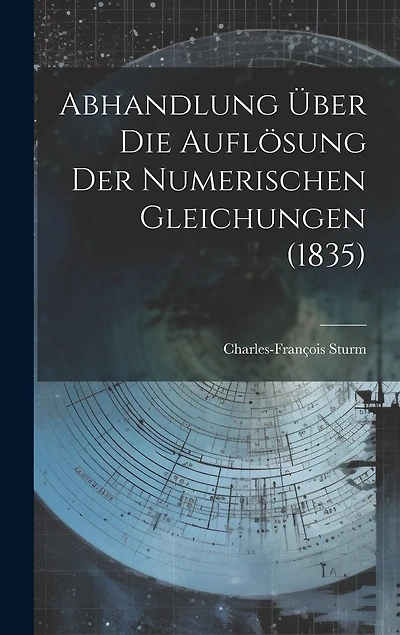 Abhandlung über die Auflösung der Numerischen Gleichungen (1835)