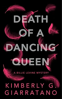 Death of A Dancing Queen: Billie Levine Mystery