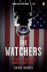 The Watchers: Rise Of America's Surveillance State
