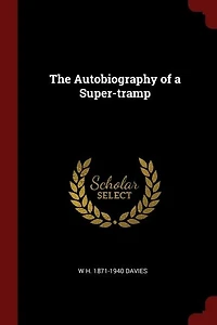 The Autobiography of a Super-tramp