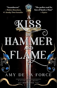 A Kiss of Hammer and Flame: The must-read, sizzling romantasy debut for fans Throne Glass
