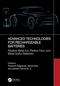 Advanced Technologies for Rechargeable Batteries: Alkaline Metal Ion, Redox Flow, and Sulfur Batteries
