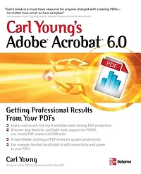 Carl Young's Adobe Acrobat 6.0: Getting Professional Results from Your PDFs