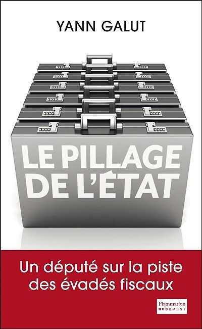 Le pillage de l'Etat: un député sur la piste des évadés fiscaux