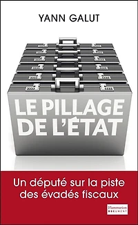 Le pillage de l'Etat: un député sur la piste des évadés fiscaux