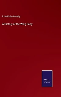 A History of the Whig Party