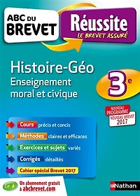Histoire géo, enseignement moral et civique 3e: nouveau programme, brevet 2017