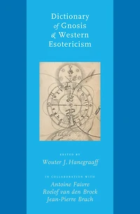 Dictionary Of Gnosis & Western Esotericism