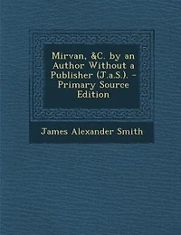 Mirvan, &C. by an Author Without a Publisher (J.a.S.)