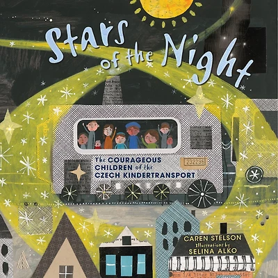 Stars of the Night: Courageous Children Czech Kindertransport