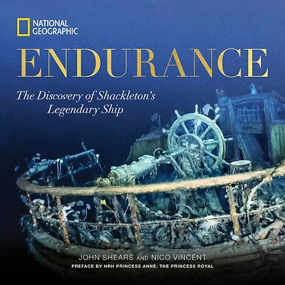 Endurance: The Discovery of Shackleton's Legendary Ship