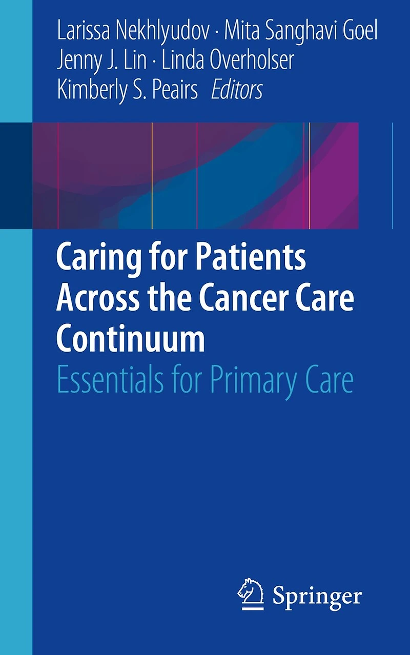 Caring for Patients Across the Cancer Care Continuum: Essentials Primary