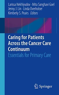 Caring for Patients Across the Cancer Care Continuum: Essentials Primary