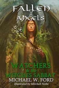 Fallen Angels: Watchers and the Witches Sabbat