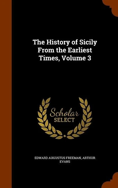 The History of Sicily From the Earliest Times