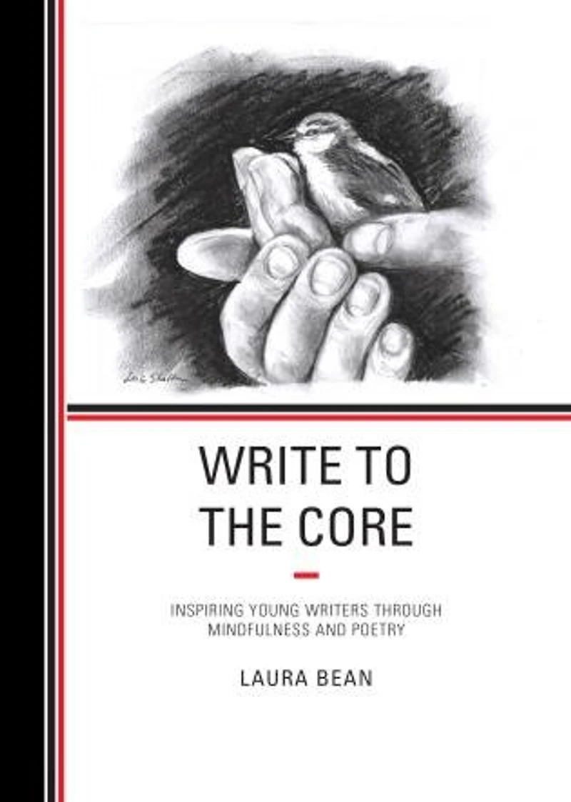 Write to the Core: Inspiring Young Writers through Mindfulness and Poetry