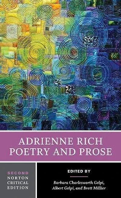 Adrienne Rich: Poetry and Prose: A Norton Critical Edition