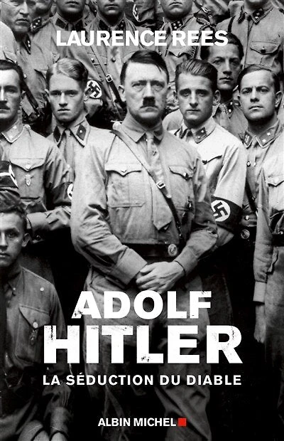 Adolf Hitler: la séduction du diable