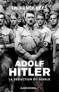 Adolf Hitler: la séduction du diable