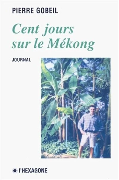 Cent Jours Sur Le Mekong