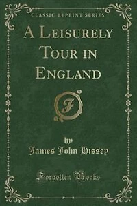 A Leisurely Tour England (Classic Reprint)