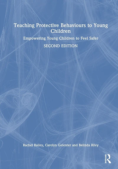 Teaching Protective Behaviours to Young Children: Empowering Young Children to Feel Safer