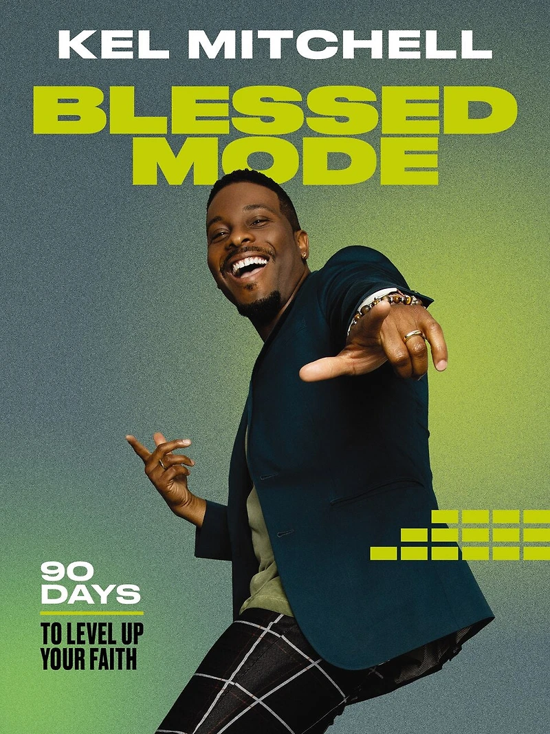 Blessed Mode: 90 Days to Level Up Your Faith (A 90-Day Devotional)