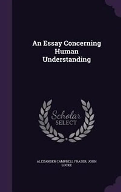 An Essay Concerning Human Understanding
