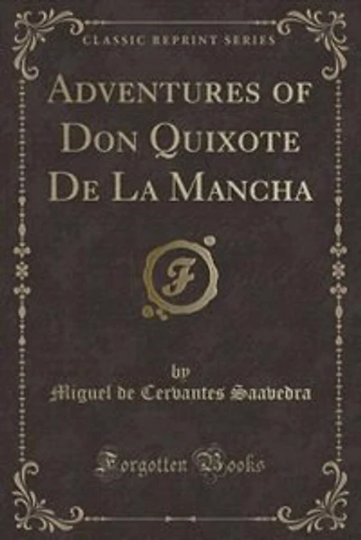 Adventures of Don Quixote De La Mancha: Translated From the Spanish (Classic Reprint)