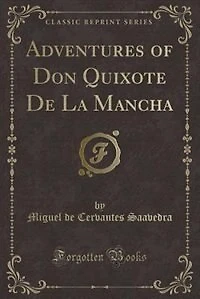 Adventures of Don Quixote De La Mancha: Translated From the Spanish (Classic Reprint)