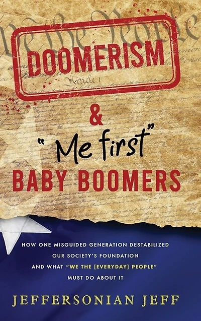 DOOMERISM & "Me first" Baby Boomers