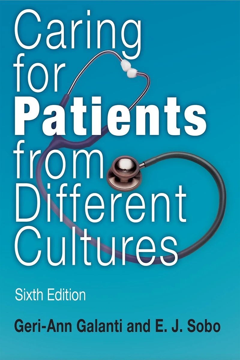 Caring for Patients from Different Cultures: Sixth Edition