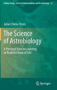 the Science of Astrobiology: A Personal View on Learning to Read Book Life