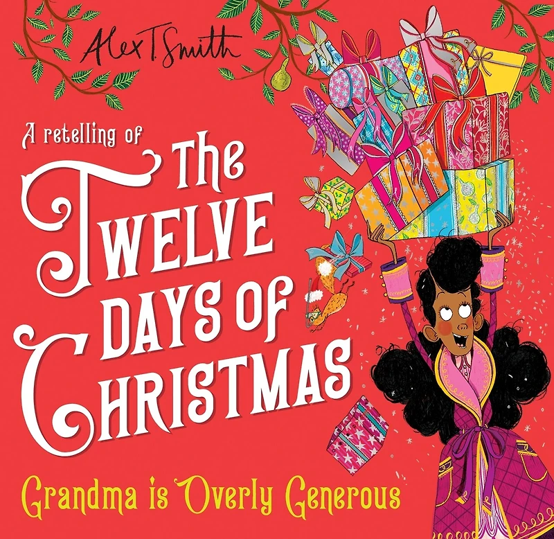 Grandma is Overly Generous: A Retelling of the Twelve Days Christmas