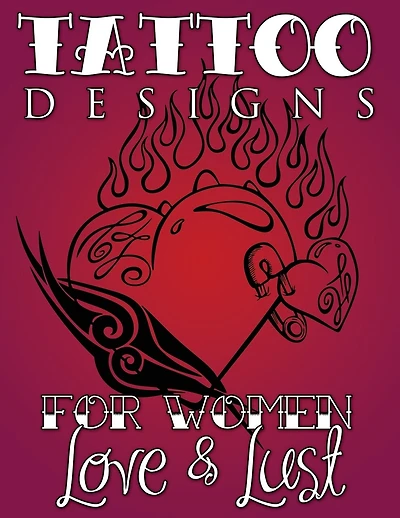 Tattoo Designs for Women (Love & Lust)