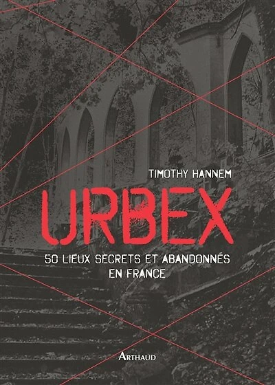 50 lieux secrets et abandonnés en France