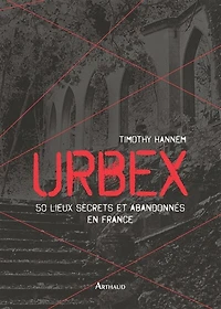 50 lieux secrets et abandonnés en France