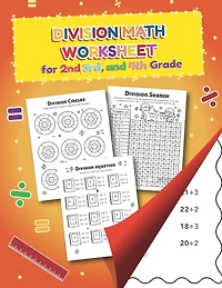 My First Workbook of Division Practice Workbook and Activity Sheets: Over 20 Fun Designs For Boys And Girls - Educational Worksheets for 3rd and 4th grade