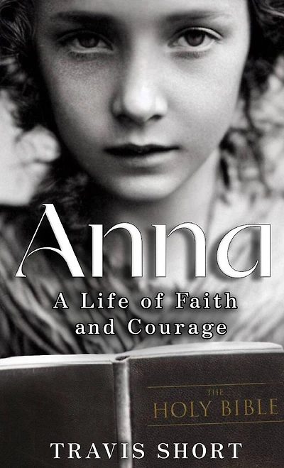 Anna: A Life of Faith and Courage