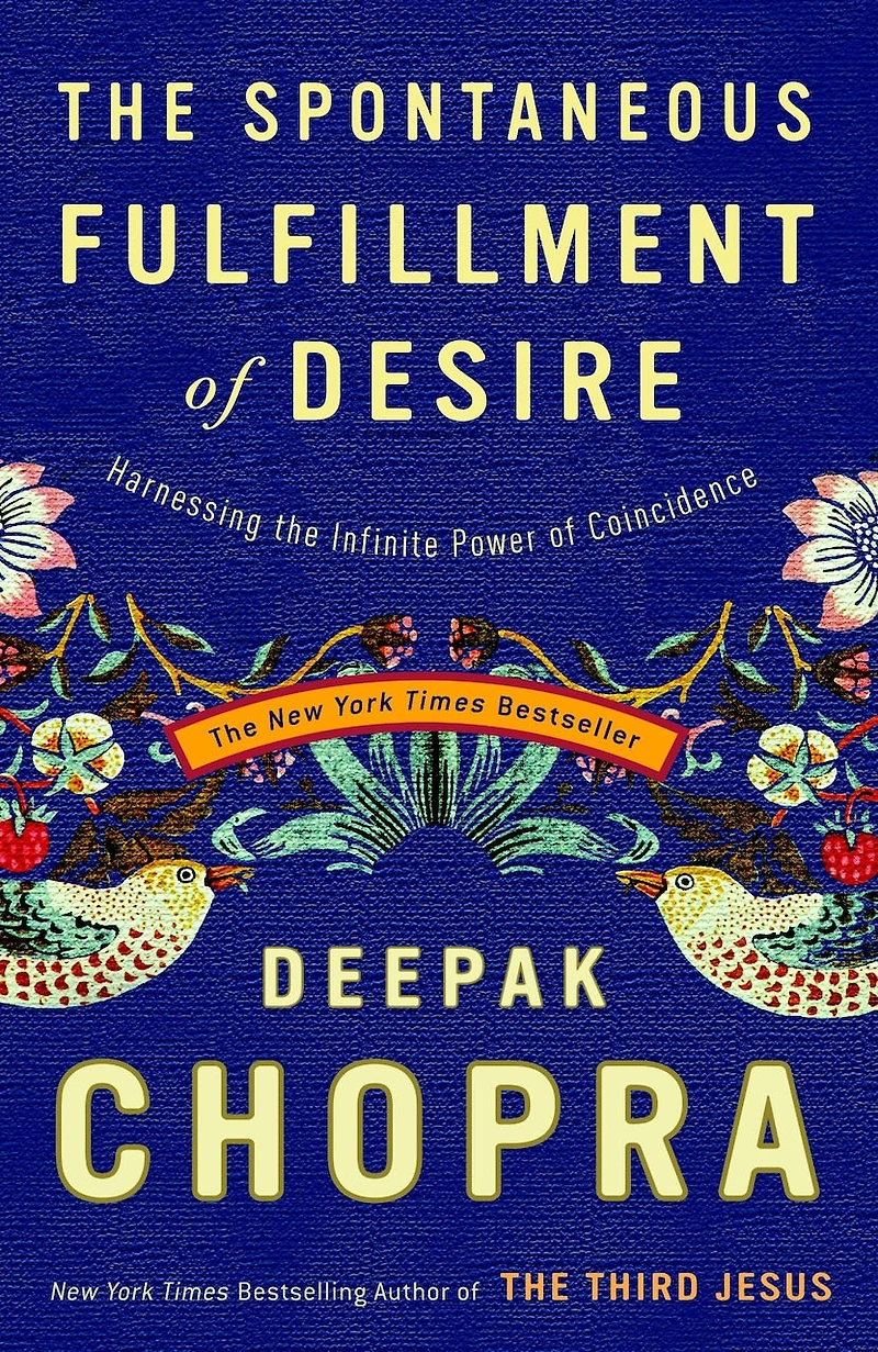 the Spontaneous Fulfillment of Desire: Harnessing Infinite Power Coincidence