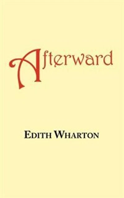 Afterward: A Story By Edith Wharton