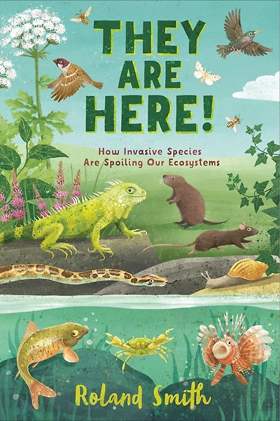 They Are Here!: How Invasive Species Spoiling Our Ecosystems