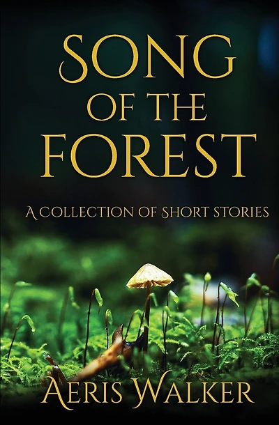 Song of the Forest: A Collection of Short Stories